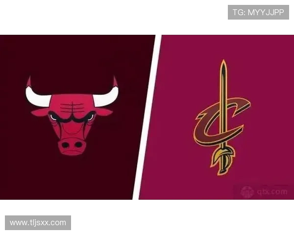 公牛强势挑战骑士目标锁定胜利看点与对决分析