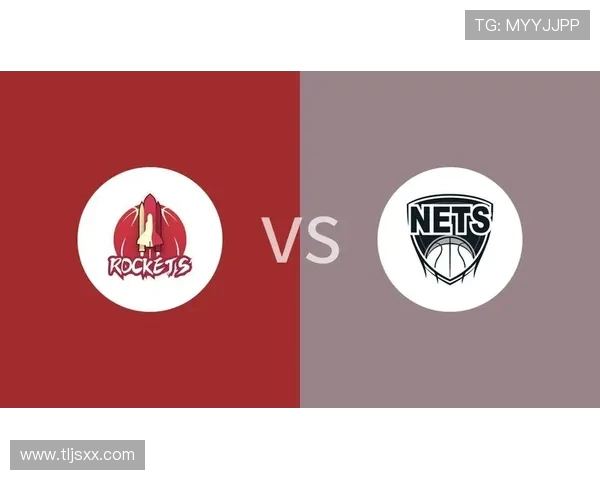 2019年火箭队与篮网队精彩对决比赛录像回顾与分析